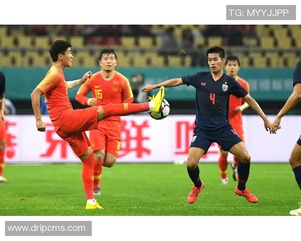 泰国与中国足球对决胜率分析及历史交锋数据解读 泰国与中国足球对决胜率分析及历史交锋数据解读