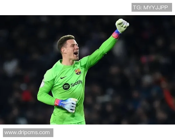 特尔施特根：从巴萨门神到世界最佳门将的辉煌之路与传奇故事